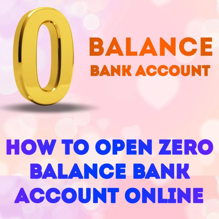 जीरो बैलेंस अकाउंट , How to open balance account